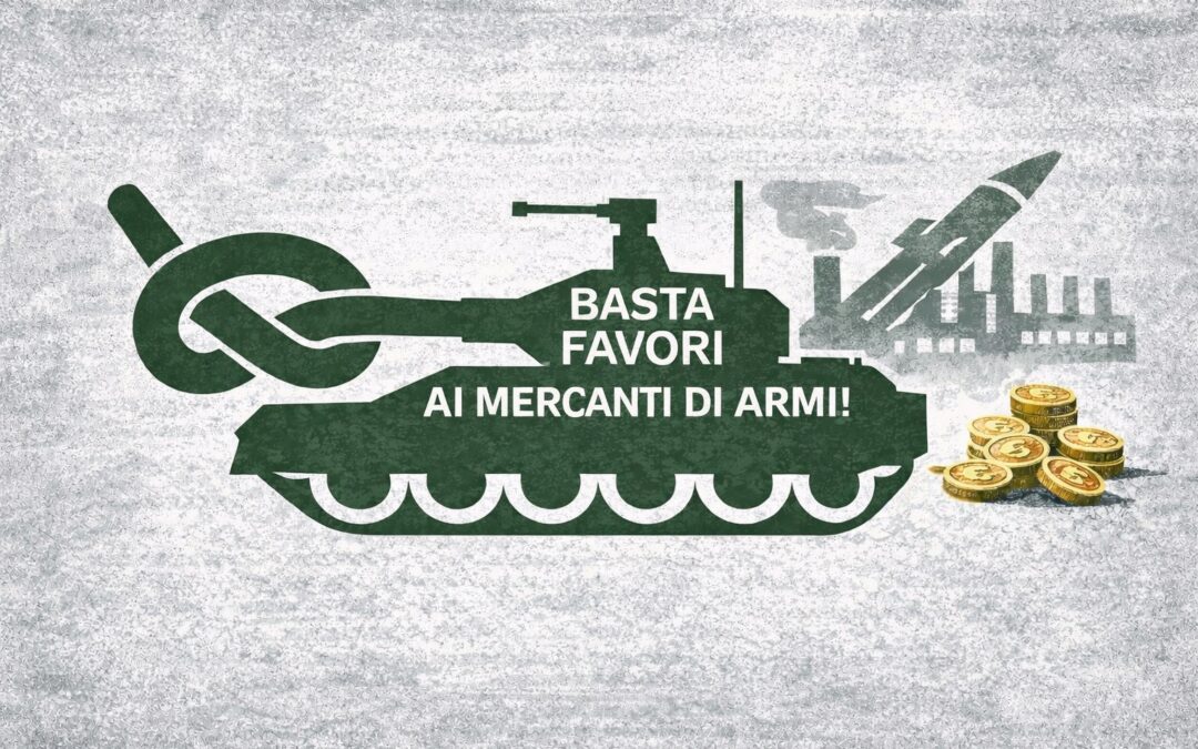 Basta favori ai mercanti di armi: difendiamo la legge 185/90